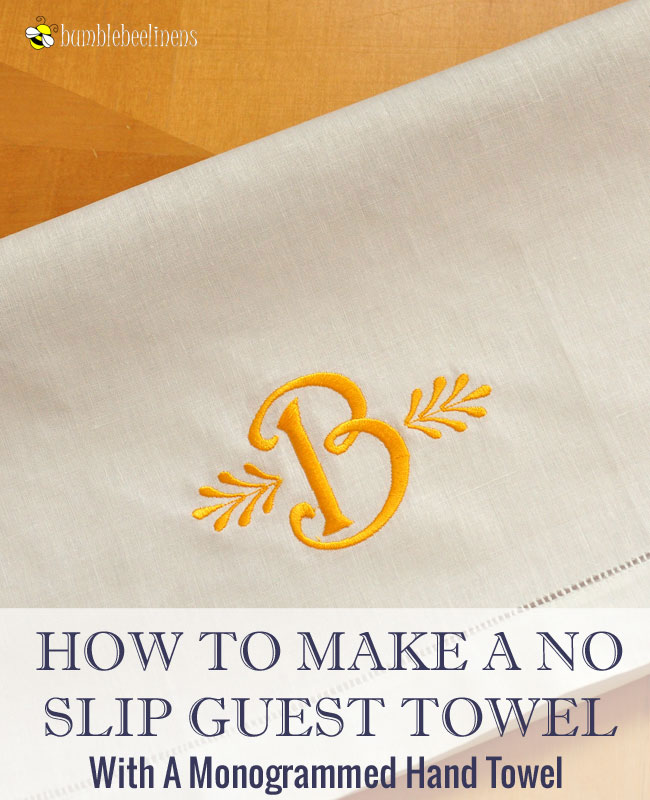 How To Make A No Sew No Slip Linen Guest Towel