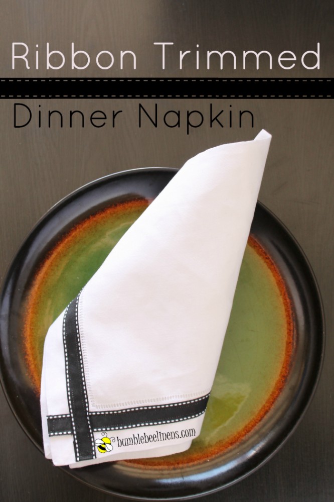 Ribbon Trimmed Dinner Napkin DIY Tutorial - Bumblebee Linens