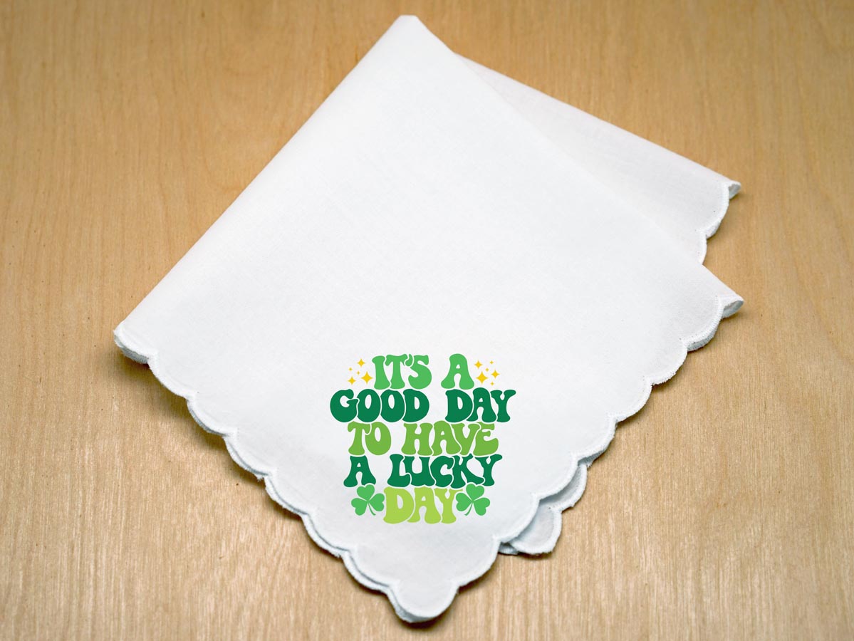 St Patrick Its a Good Day Print Hankie