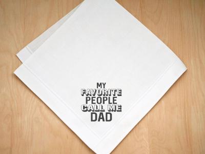 My Favorite People Call Me Dad Print Handkerchief
